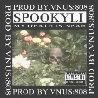 Spookyli - My Death is Near