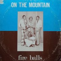 Fireballs - On the Mountain