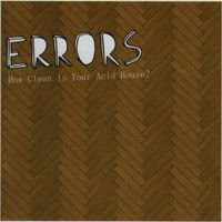 Errors - How Clean is Your Acid House?