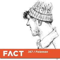 Paleman - FACT 367