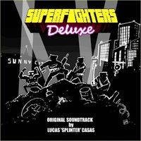 Lucas Casas - Superfighters Deluxe Official Soundtrack