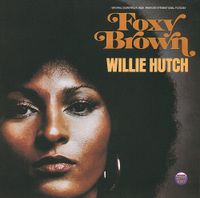 Willie Hutch - Foxy Brown