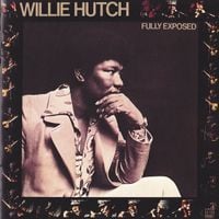 Willie Hutch - Fully Exposed