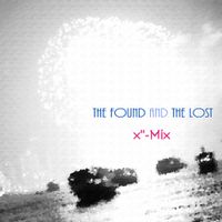 The Found And The Lost - x"-Mix