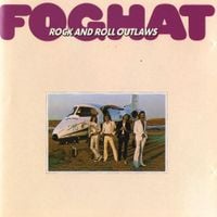 Foghat - Rock and Roll Outlaws