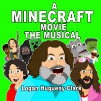 Logan Hugueny-Clark - A Minecraft Movie the Musical