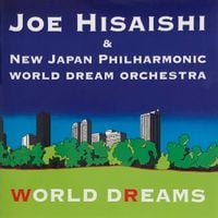 久石譲 [Joe Hisaishi] - WORLD DREAMS