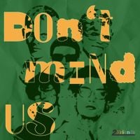 2friends - Don't Mind Us!