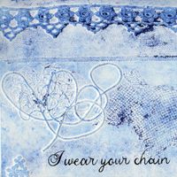 I Wear Your Chain - Demo