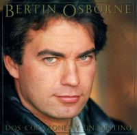 Bertín Osborne - Dos Corazones Y Un Destino