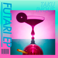 TAKU INOUE - FUTARI