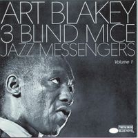 Art Blakey - Three Blind Mice, Volume 1