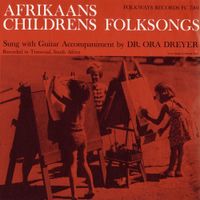 Ora Dreyer - Afrikaans Children's Folksongs