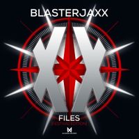 Blasterjaxx - XX Files (Festival Edition)