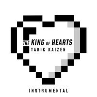 Tarik Kaizen - The King of Hearts