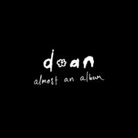 Doan - almost an album