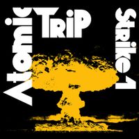 Atomic Trip - Strike #1