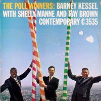 Barney Kessel With Shelly Manne And Ray Brown - The Poll Winners