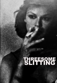 Threesome Slitting - Threesome Slitting