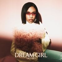 Yaya Bey - dream girl / wake up b*tch