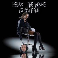 Jetta - Relax, The House Is On Fire