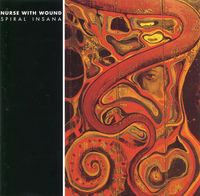 Nurse with Wound - Spiral Insana [1997]