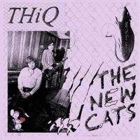 THiQ - The New Cats