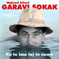 Garavi Sokak - Ko Te Ima Taj Te Nema
