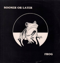 Raymond Froggatt - Sooner Or Later