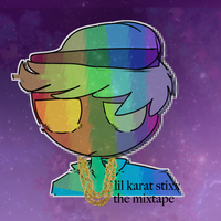 Lil Karat Stixx - Lil Karat Stixx: The Mixtape