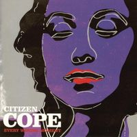 Citizen Cope - Every Waking Moment