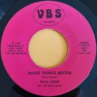 Paul Alexander Lowe - Made Things Better / Let's Work It Out