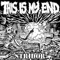 This Is My End - Stridor