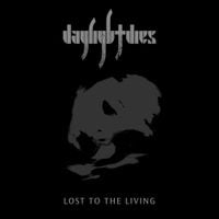 Daylight Dies - Lost to the Living