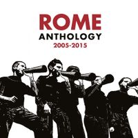 ROME - Anthology 2005-2015