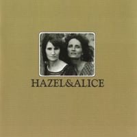 Hazel Dickens & Alice Gerrard - Hazel & Alice