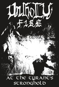 Unholy Fire - At the Tyrant's Stronghold