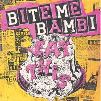 Bite Me Bambi - Eat This