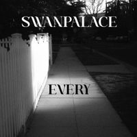 Swanpalace - Every
