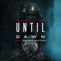 Benjamin Wallfisch - Until Dawn
