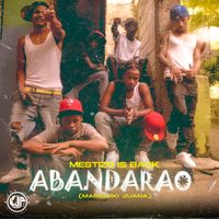 Mestizo Is Back - Abandarao (Mariquiki Juana)
