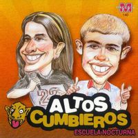 Altos Cumbieros - Escuela Nocturna