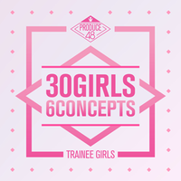 Produce 101 - 30 Girls 6 Concepts