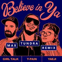 T-Pain - Believe In Ya (Max Tundra Remix)