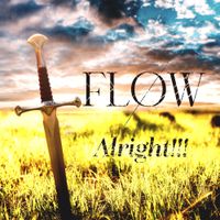 FLOW - Alright!!!