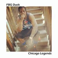 FBG Duck - Chicago Legends
