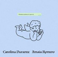Carolina Durante - Perdona (Ahora S&iacute; que S&iacute;)