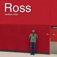 Sadface Killer - Ross