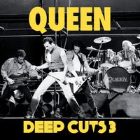 Queen - Deep Cuts, Volume 3 (1984-1995)