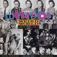 The Weirdos - Weird World - Volume One 1977-1981